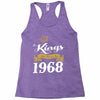 kings are born in 1968 Racerback Tank