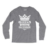 Queens Are Born In December Long Sleeve Shirts