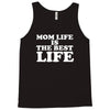 mom life is the best life Tank Top