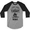 I Don't Need Therapy Just to Do Skiing 3/4 Sleeve Shirt