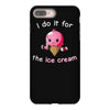 i do it for the ice cream iPhone 8 Plus