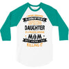 Super Cool Daughter Of A Freaking Awesome Mom 3/4 Sleeve Shirt