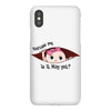 Excuse Me Is It May Yet Baby Girl iPhoneX