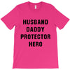 Husband Daddy Protector Hero T-Shirt