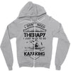 I Don't Need Therapy Just to Go Kayaking Zipper Hoodie
