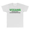 Vegans We're Not Crazy We're Just From The Future All Over Men's T-shirt