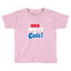 red white and cute Toddler T-shirt