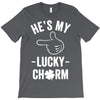 he's my lucky charm T-Shirt