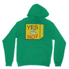 yes our no Unisex Hoodie