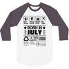 Born In July 3/4 Sleeve Shirt