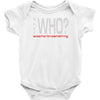 says who wisemenknownothing Baby Onesie