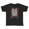 Women's March Hear Our Voice Toddler T-shirt