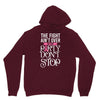 the fight ain't over so the party don't stop black Unisex Hoodie