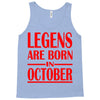 legends are born in october vintage Tank Top