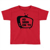 as seen on tv Toddler T-shirt