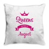 queens are born in august Throw Pillow