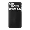 mole woman iPhone 7 Case