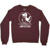 if history repeats i'm getting a dinosaur Crewneck Sweatshirt