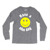 have a nice day Long Sleeve Shirts