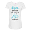 Mom Great Job I'm Awesome Love Happy Mother's Day Maternity Scoop Neck T-shirt