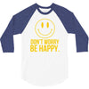 don't worry be happy 3/4 Sleeve Shirt