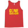 gone squatchin Tank Top