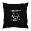 i cant brain today Throw Pillow