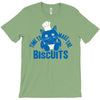 time to make the biscuits T-Shirt