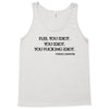 Flee You Idiot Tank Top