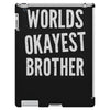 worlds okayest brother funny iPad 3 and 4 Case