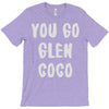 you go glen coco T-Shirt