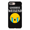 goodbye weekend iPhone 8 Plus Case