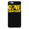 gone squatchin iPhone 6/6s Plus Case