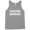 Fuckin Savage Tank Top