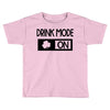 drink mode on Toddler T-shirt