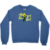 unacceptable! Crewneck Sweatshirt