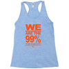 we are the 99% t shirt occupy wall street anti corporate greed black Racerback Tank