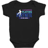 i Stopped Playing Fortnite To Be Here Baby Bodysuit
