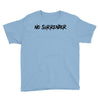 no surrender Youth Tee