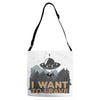 I Want To Leave Adjustable Strap Totes