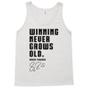 Winning Never Grows Old Tank Top