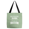 never underestimate the strength and power of a cancer survivor Tote Bags