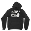 my dad rocks Hoodie