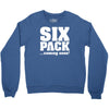 six pack coming soon Crewneck Sweatshirt
