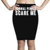 Normal People Scare Me Pencil Skirts