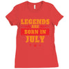 Legends Are Born In July Ladies Fitted T-Shirt