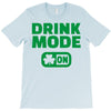 drink mode on (2) T-Shirt