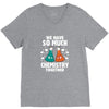 We Have So Much Chemistry Together V-Neck Tee