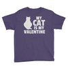 my cat is my valentine Youth Tee