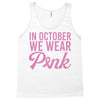 in october we wear pink Tank Top